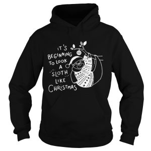 It's beginning to look a Sloth like Christmas shirt 1
