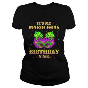 It's my Mardi Gras Birthday y'all shirt 1