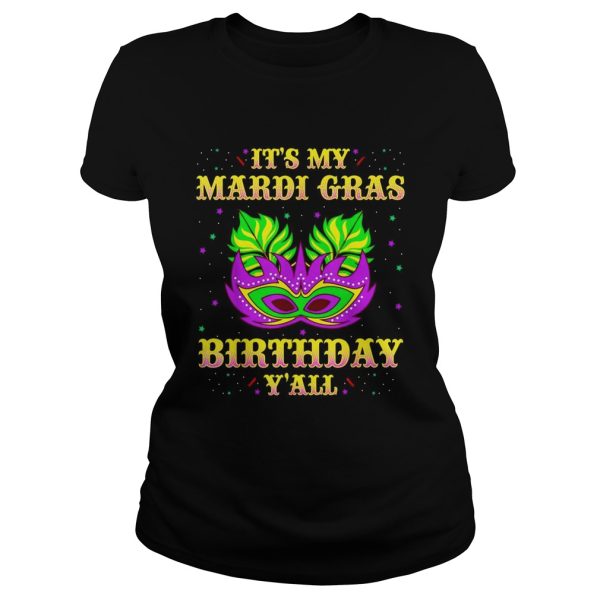 It’s my Mardi Gras Birthday y’all shirt