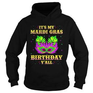 It's my Mardi Gras Birthday y'all shirt 2
