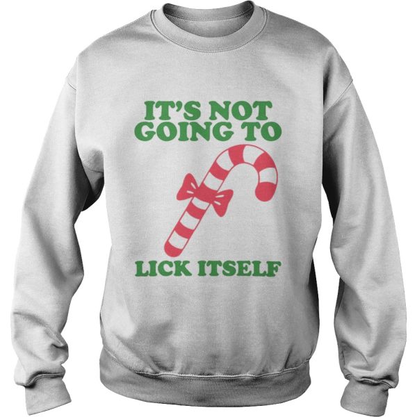 It’s not going to Lick itself shirt