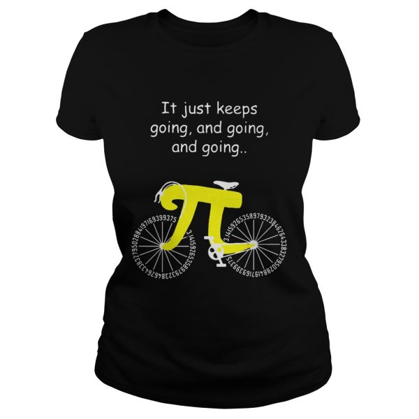 It just keeps going and going and going Pi cycling shirt