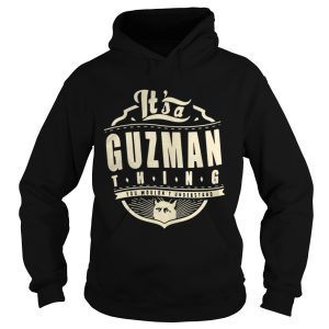 Its a Guzman thing you wouldnt understand cat shirt 1