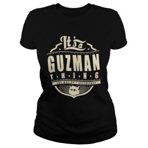 Its a Guzman thing you wouldnt understand cat shirt 2