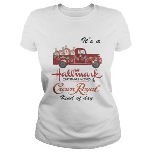 Its a Hallmark Christmas movies and Crown Royal kind of day shirt 2