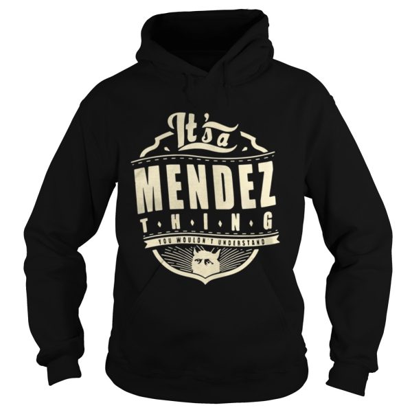 Its a Mendez thing you wouldnt understand cat shirt