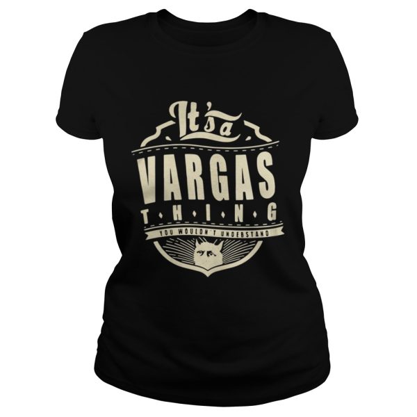 Its a vargas thing you wouldnt understand cat shirt