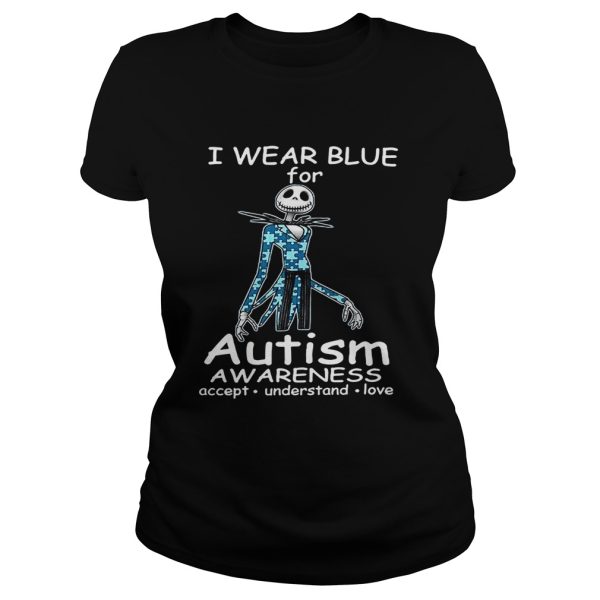 Jack Skellington I wear blue for autism awareness accept understand love shirt