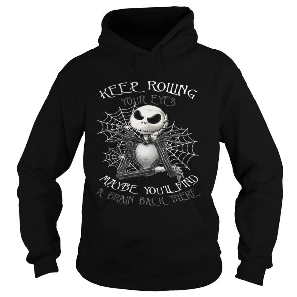 Jack Skellington keep rolling maybe you’ll find a brain back there shirt