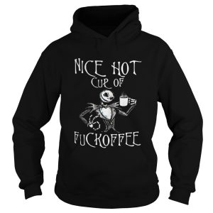 Jack Skellington nice hot cup of fuckoffee shirt 1
