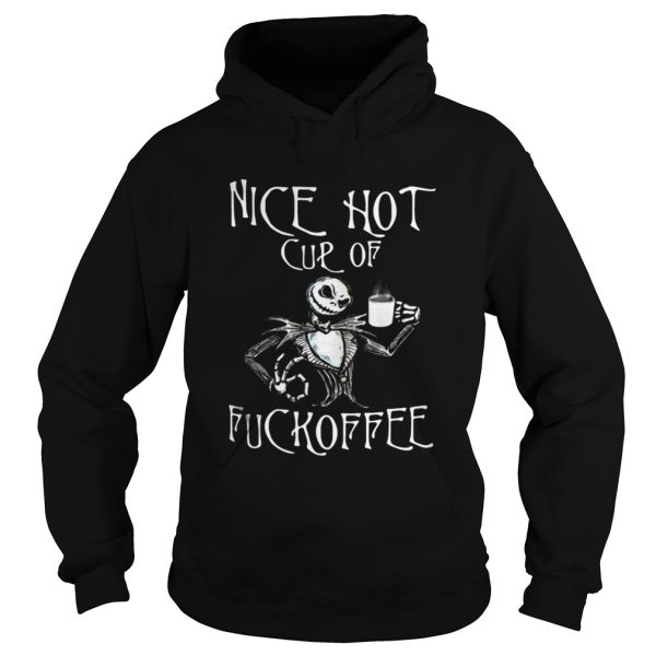 Jack Skellington nice hot cup of fuckoffee shirt