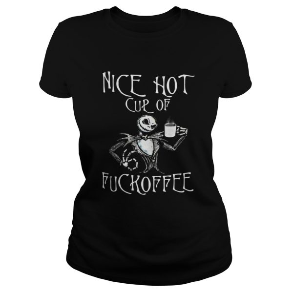 Jack Skellington nice hot cup of fuckoffee shirt