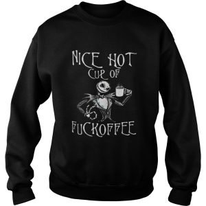Jack Skellington nice hot cup of fuckoffee shirt 3