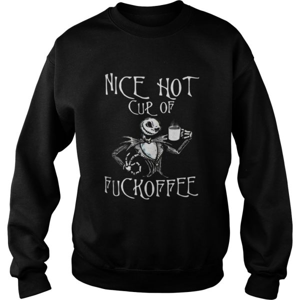 Jack Skellington nice hot cup of fuckoffee shirt