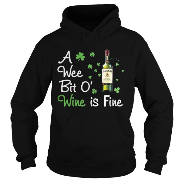 Jameson A wee bit O’ wine is fine shirt