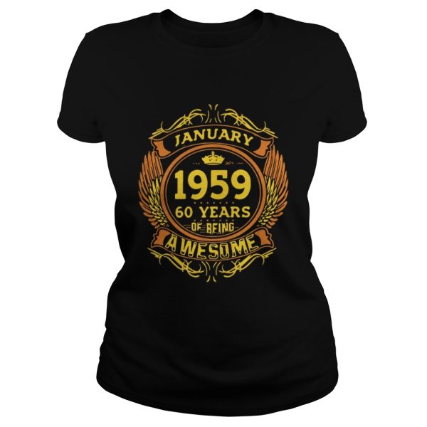 January 1959 60 years of being awesome shirt