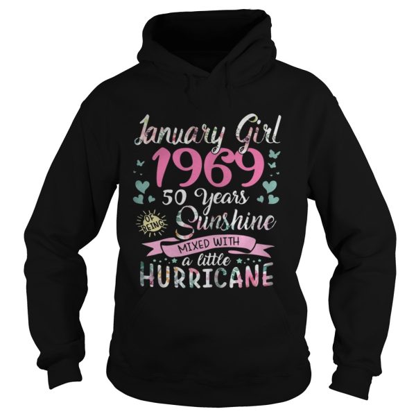 January girl 1969 50 years sunshine mixed with a little Hurricane shirt