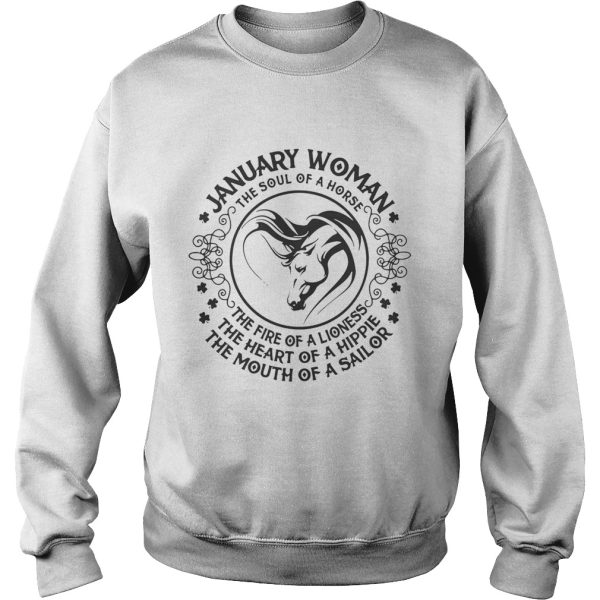 January woman the soul of a horse the fire of a lioness the heart of a hippie shirt