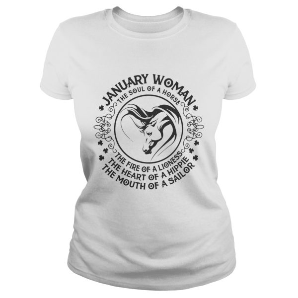 January woman the soul of a horse the fire of a lioness the heart of a hippie shirt