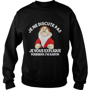 Je ne discute pas je vous explique Pourquoi jai raison Grump shirt 3