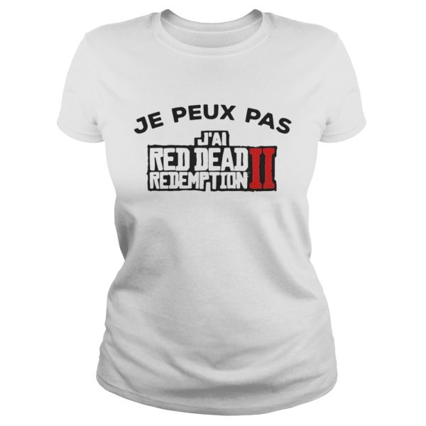 Je peux pas Jai red dead redemption II shirt