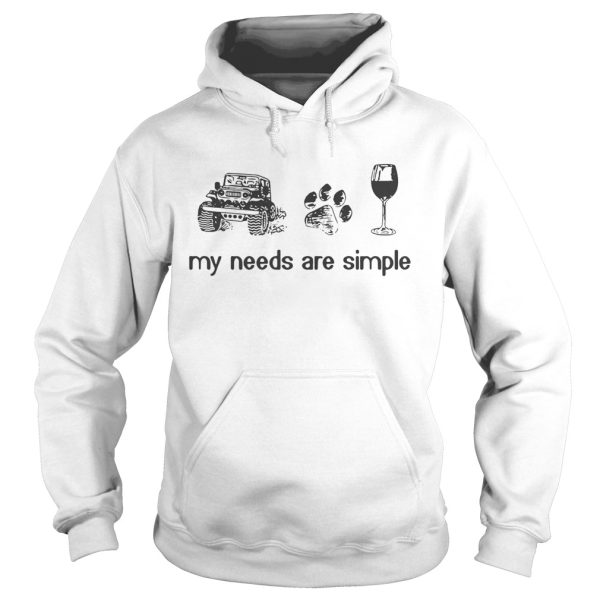 Jeep dog paw and wine my needs are simple shirt