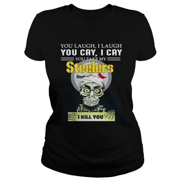 Jeff Dunham Achmed the Dead Terrorist you laugh I laugh you cry I cry you offend my Pittsburgh Steelers I kill you shirt