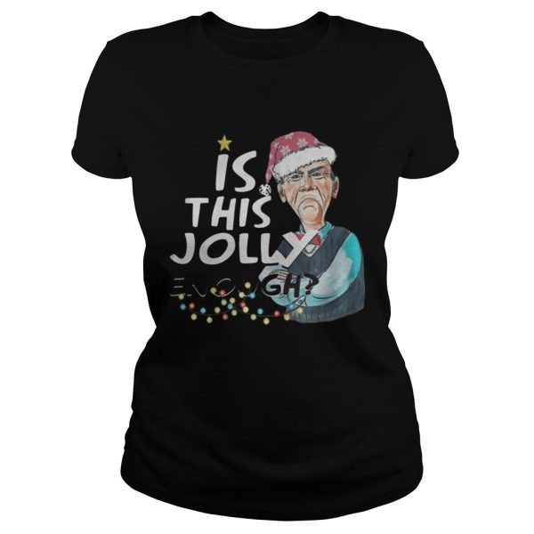 Jeff Dunham Is This Jolly Enough Shirt