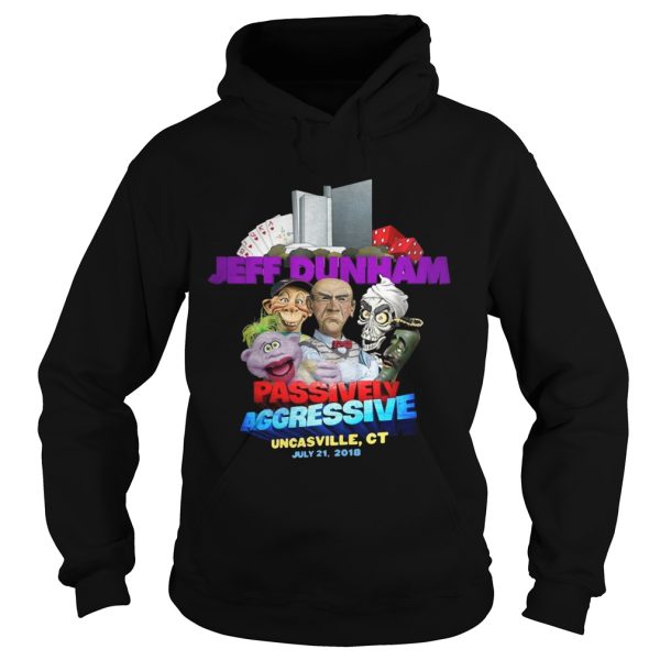 Jeff Dunham Passively Aggressive Pensacola Uncasville CT July 21 2018 shirt