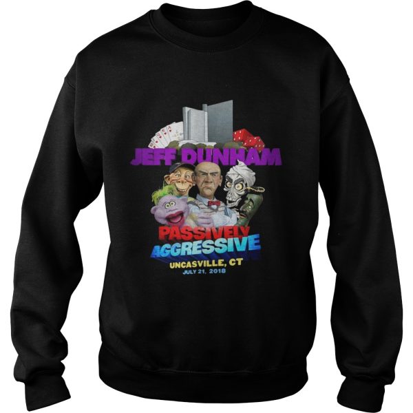 Jeff Dunham Passively Aggressive Pensacola Uncasville CT July 21 2018 shirt