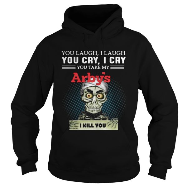 Jeff Dunham Puppet You laugh I laugh you cry I cry Arbys shirt