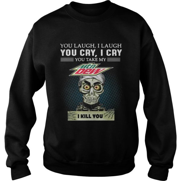 Jeff Dunham Puppet You laugh I laugh you cry I cry Mtn Dew shirt