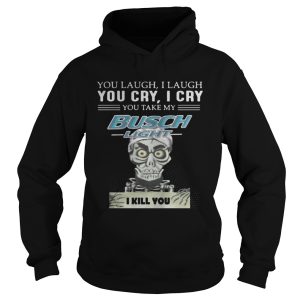 Jeff Dunham Puppet You laugh I laugh you cry I cry you take my Busch Light shirt 1