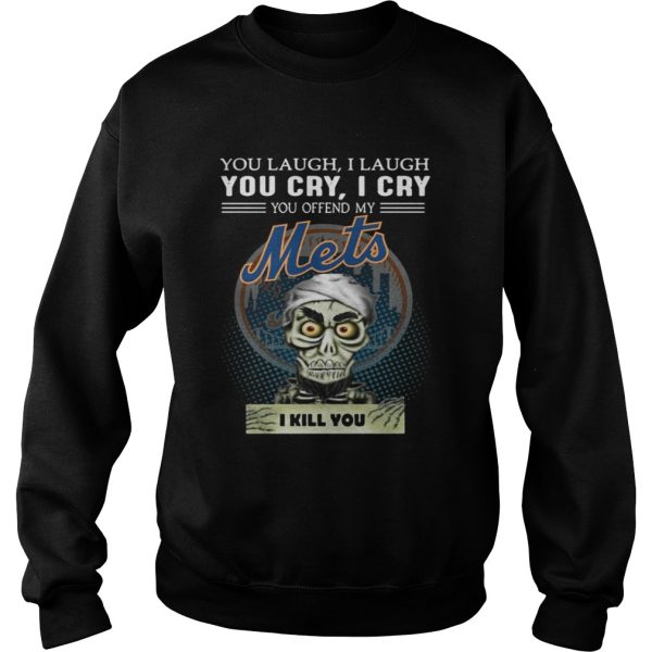 Jeff Dunham you laugh I laugh You cry I cry you offend my Mets shirt