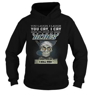 Jeff Dunham you laugh I laugh you cry I cry you offend St Louis Blues shirt 1