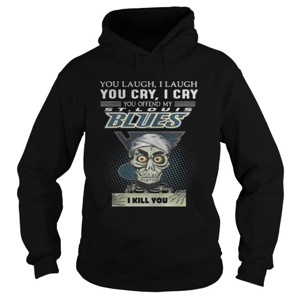 Jeff Dunham you laugh I laugh you cry I cry you offend St. Louis Blues shirt