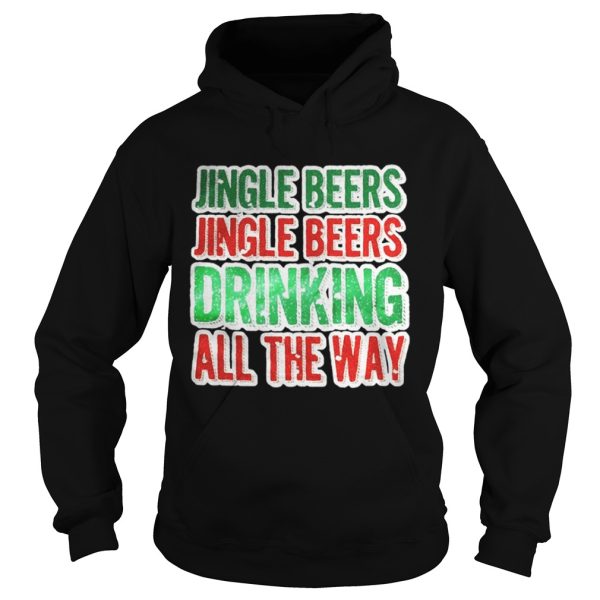 Jingle beers jingle beers drinking all the way Christmas shirt