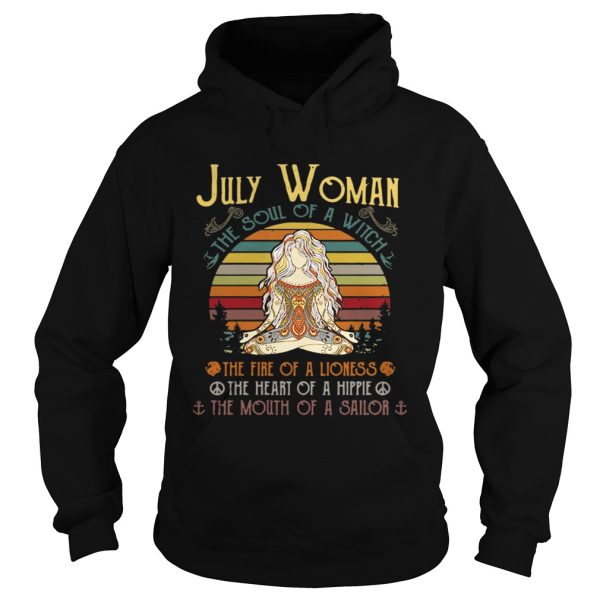 July woman the soul of a witch the fire of a lioness the heart of a hippie the mouth of a sailor retro shirt