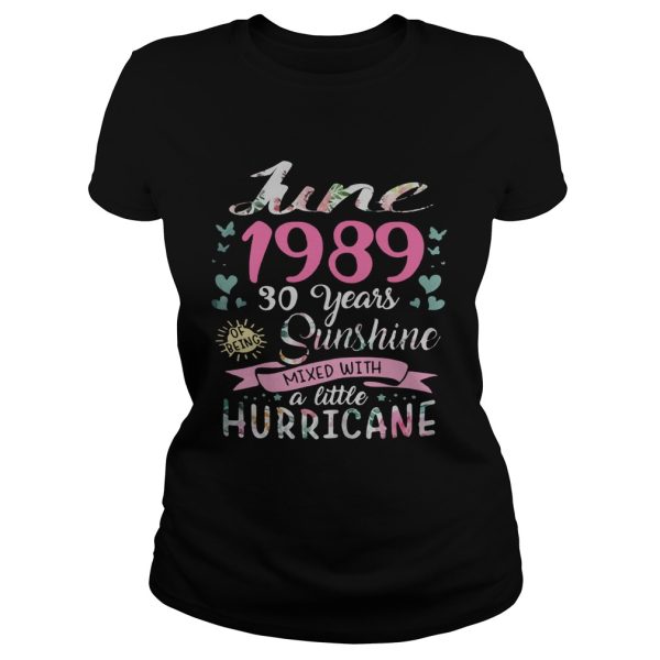 June 1989 30 Years Sunshine Mixed With A Little Hurricane Shirt T-Shirt