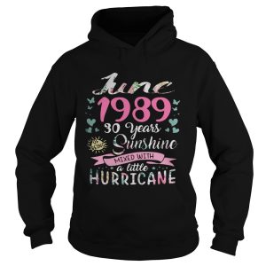 June 1989 30 Years Sunshine Mixed With A Little Hurricane Shirt T Shirt 2