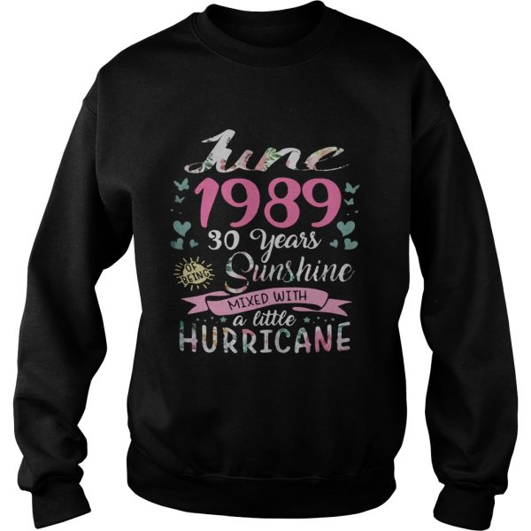 June 1989 30 Years Sunshine Mixed With A Little Hurricane Shirt T-Shirt