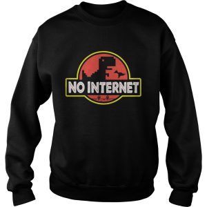 Jurasic park saurus no internet shirt 1 Jurasic park saurus no internet shirt 2