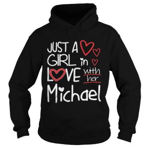 Just A Girl In Love With Her Michael Shirt 1