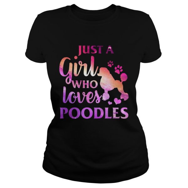 Just A Girl Who Loves Poodle Colorful Gift Shirt