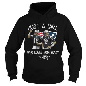Just A Girl Who Loves Tom Brady Shirt 1