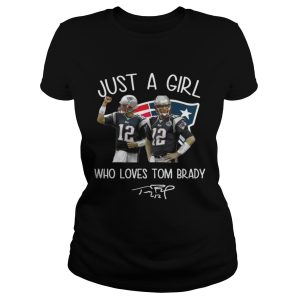Just A Girl Who Loves Tom Brady Shirt 2