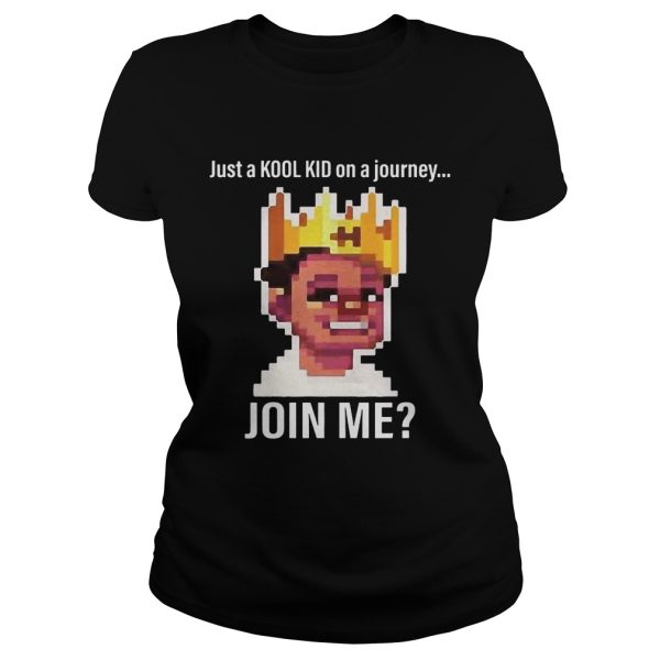 Just A Kool Kid On A Journey oin Me Shirt