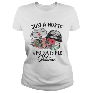 Just A Nurse Who Loves Her Veteran Shirt 1