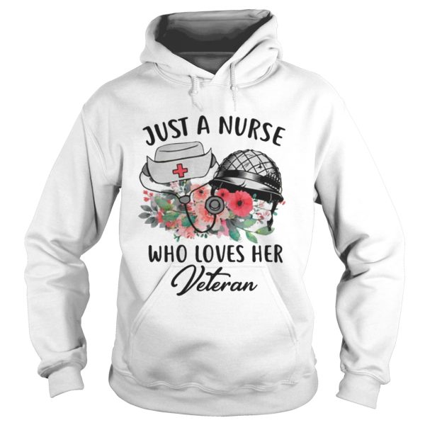 Just A Nurse Who Loves Her Veteran Shirt