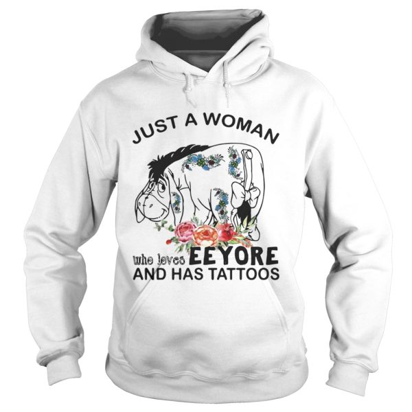 Just A Woman Who Loves Eeyore And Has Tattoos Shirt